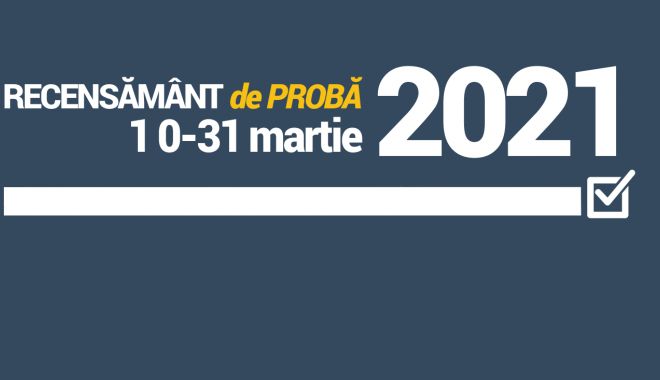 50.000 de gospodării au participat la recensământul de probă al populației și locuințelor