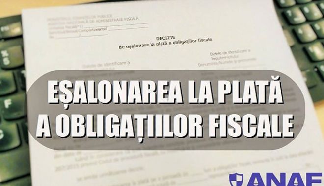 Condițiile ce trebuie îndeplinite pentru a beneficia de eșalonarea la plată a obligațiilor fiscale