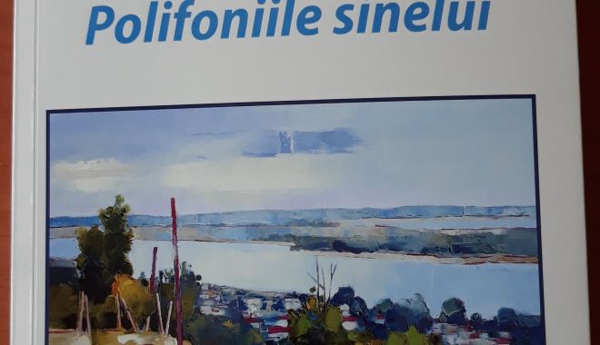„Polifoniile sinelui” – volumul pe care scriitorul și publicistul Ovidiu Dunăreanu îl dedică Dobrogei culturale