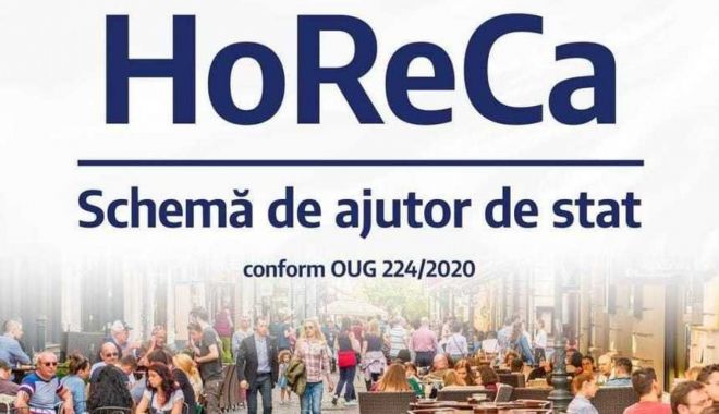 Înscrierile pentru ajutoare de stat în industria HoReCa se fac până pe  26 iulie 2021