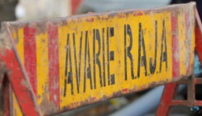 AVARIE RAJA. Zona Dacia a rămas fără apă rece