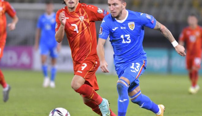 Fotbal, preliminariile CM 2022 / România, remiză albă cu Macedonia de Nord