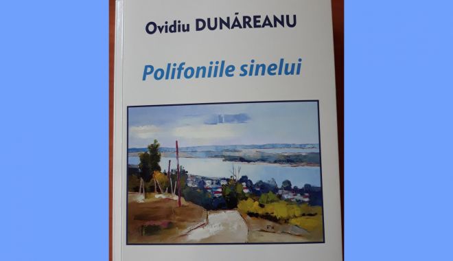 Scriitorul și publicistul Ovidiu Dunăreanu lansează volumul „Polifoniile sinelui”